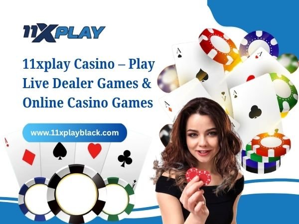 11xplay Casino – Play Live Dealer Games & Online Casino Games